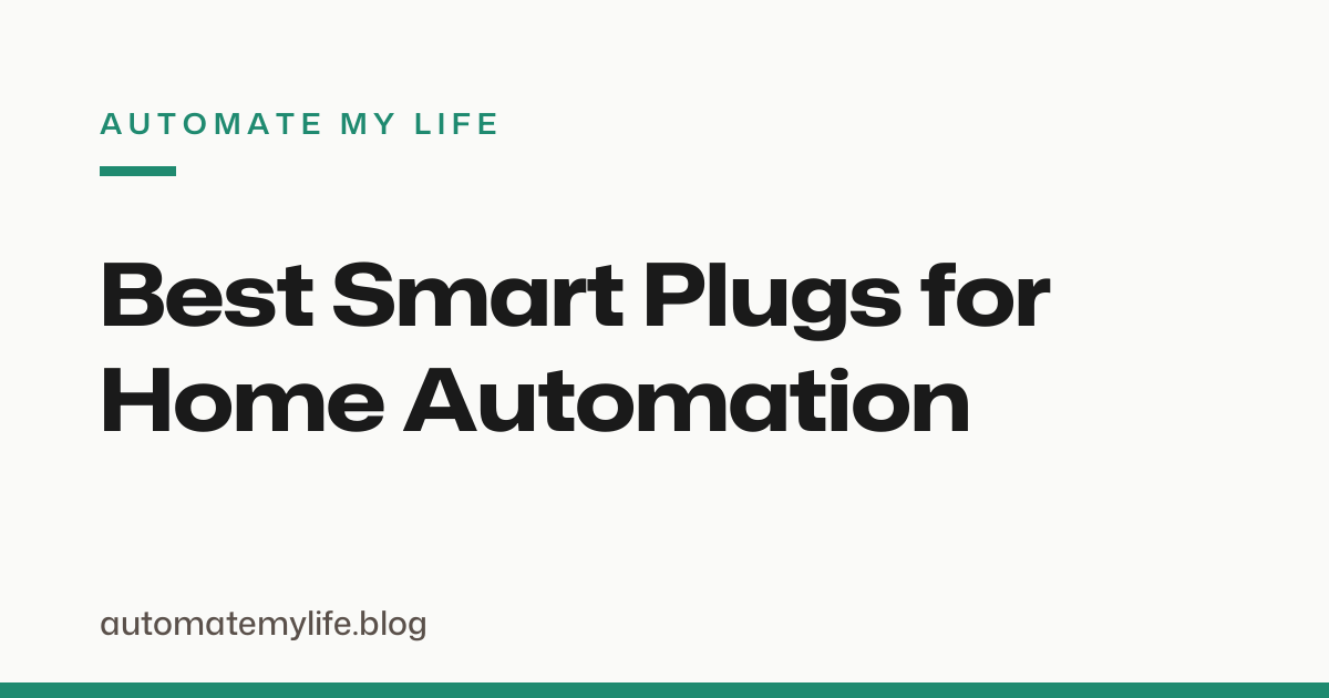 Best Smart Plugs for Simple Home Automation in 2026