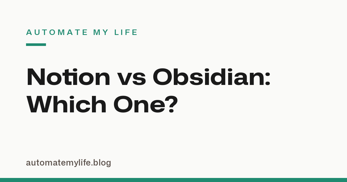 Notion vs Obsidian: Which One Should Hold Your Notes?