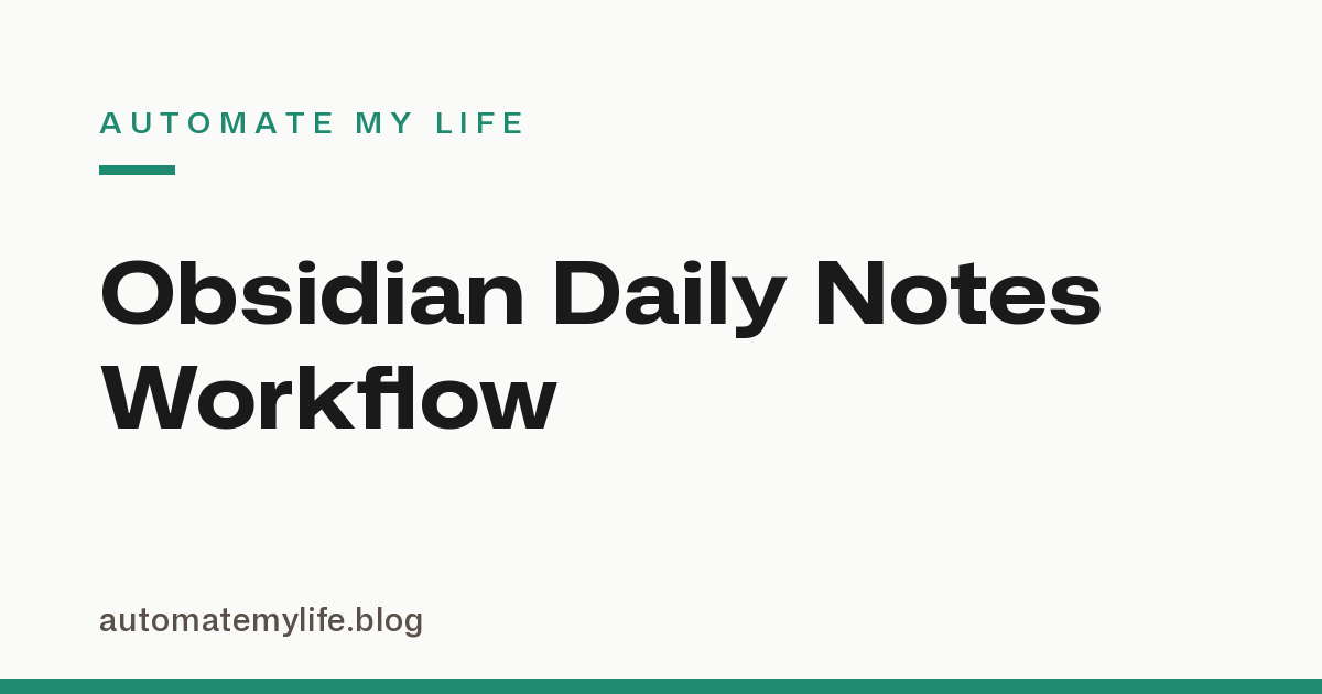 Obsidian Daily Notes: Build a Workflow You Will Actually Keep