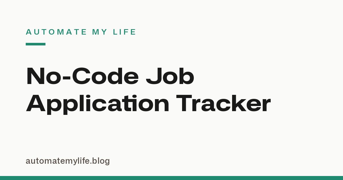 Build a No-Code Job Application Tracker That Updates Itself From Your Email