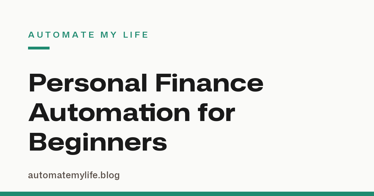 Personal Finance Automation for Beginners: Bank Alerts and Calendar Reminders
